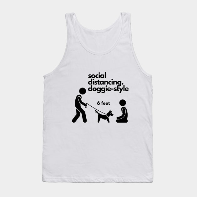 Social Distancing Doggie Style Tank Top by Karolyn's Kreations!